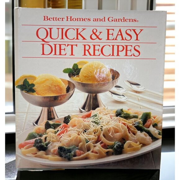 Quick & Easy Diet Recipes Cookbook Better Homes and Gardens 1989 Hardcover - Picture 1 of 12